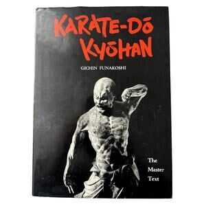 Karate-Do Kyohan : The Master Text by Gichin Funakoshi 1983 Hardcover Excellent